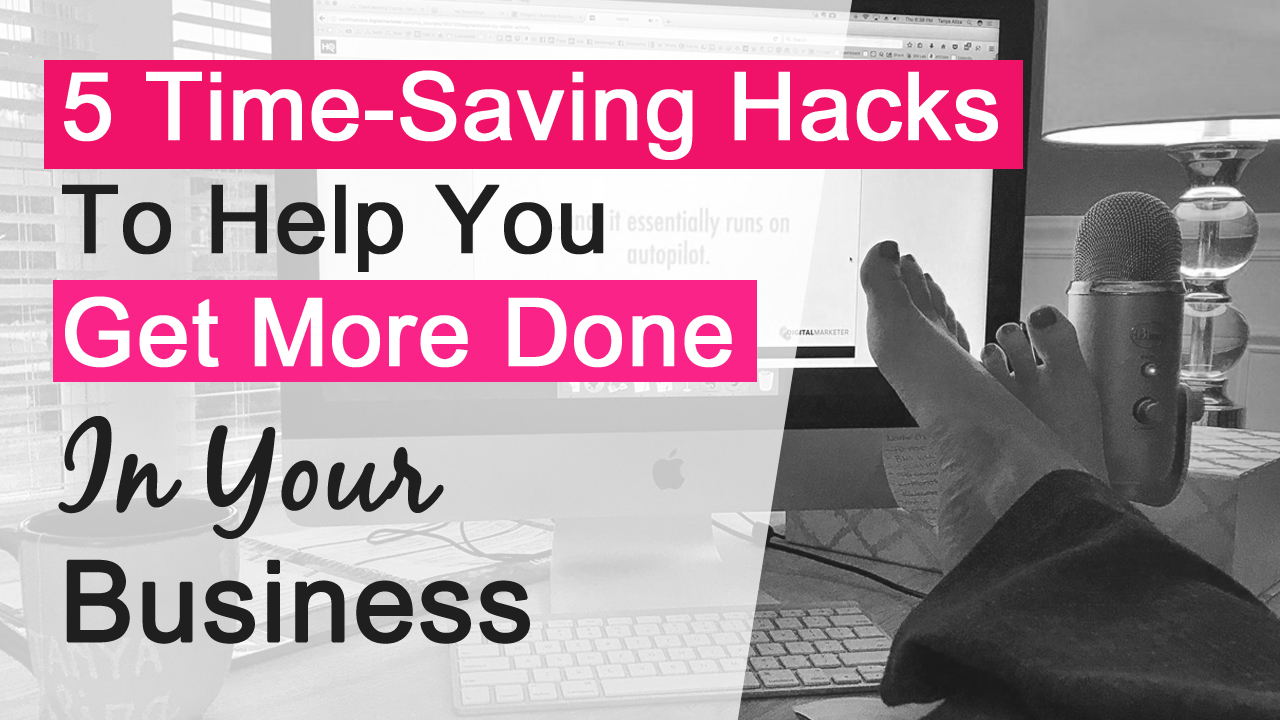 5 Time Saving Hacks